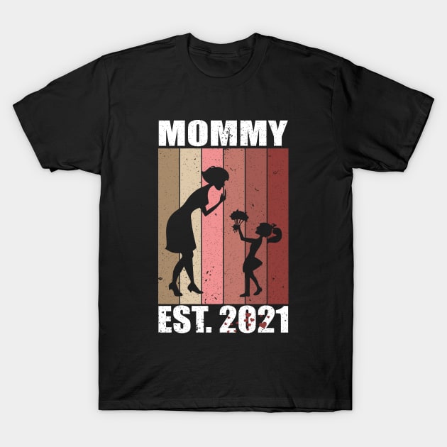 Mommy EST.2021 T-Shirt by FatTize